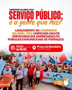 Campanha Salarial 2024 dos servidores de Fortaleza tem lançamento amanhã