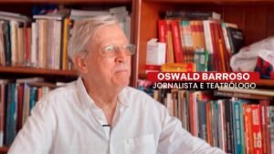 Morre o teatrólogo, jornalista e poeta cearense Oswald Barroso