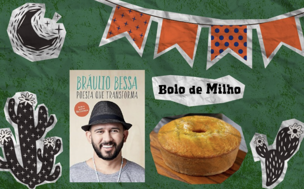 "Poesia que Transforma" combina com bolo de milho
