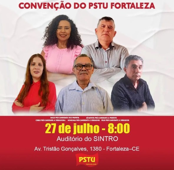 PSTU abre convenções a prefeito em Fortaleza