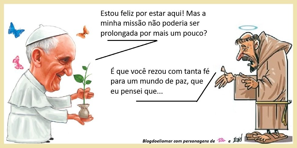 "Papa Francisco e um mundo de paz..." - A Charge do Blogdoeliomar 10 Blog do Eliomar