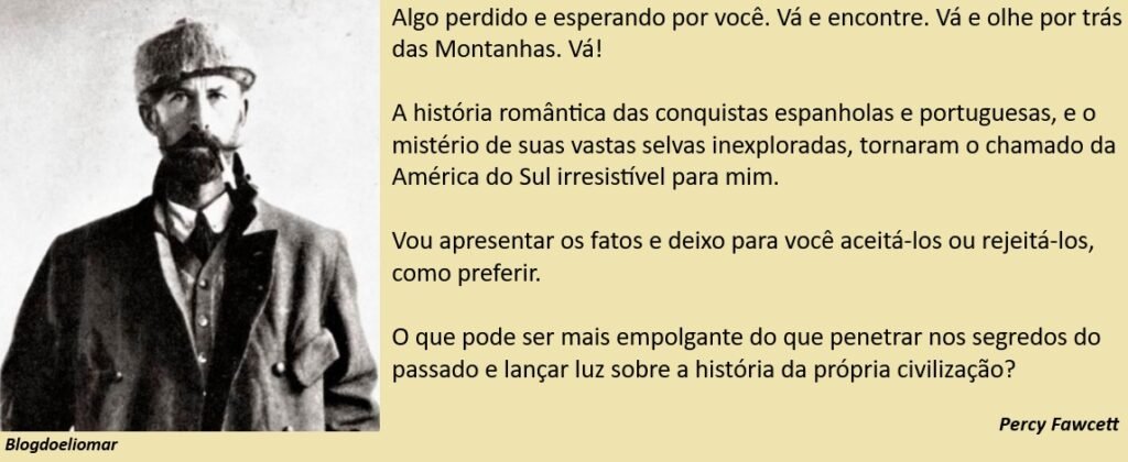 Há 100 anos, o engenheiro e arqueólogo britânico Percy Fawcett desaparecia no Mato Grosso 1 Blog do Eliomar