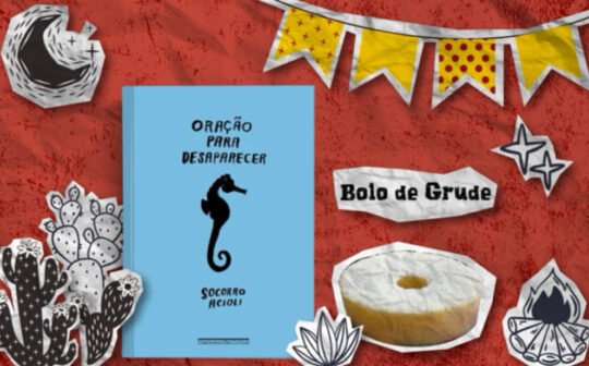 Cafezim junino com literatura - Por Mirelle Costa 1 Oração para Desaparecer” combina com bolo de grude“