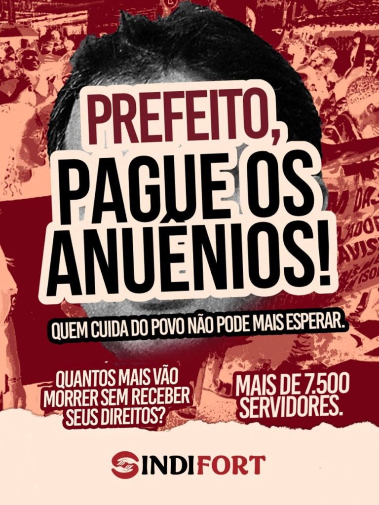 Sindifort lança campanha de mídia cobrando da Prefeitura dívida de anuênios 5 Blog do Eliomar